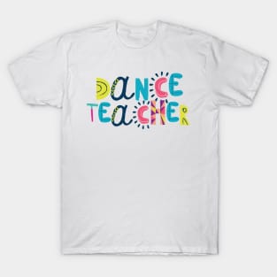 Cute Dance Teacher Gift Idea Back to School T-Shirt